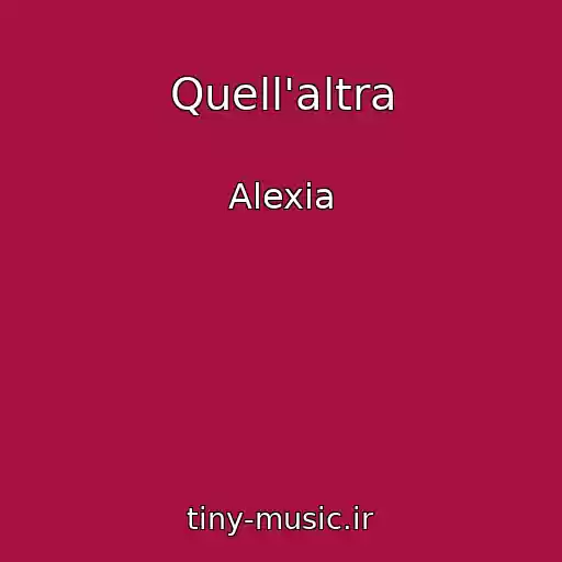 کاور آهنگ Quell'altra از Alexia