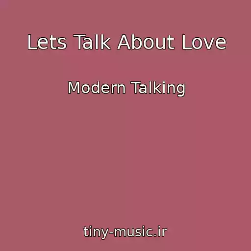 کاور آهنگ Lets Talk About Love از Modern Talking