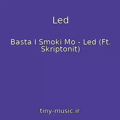 کاور آهنگ Led از Basta I Smoki Mo - Led (Ft. Skriptonit)