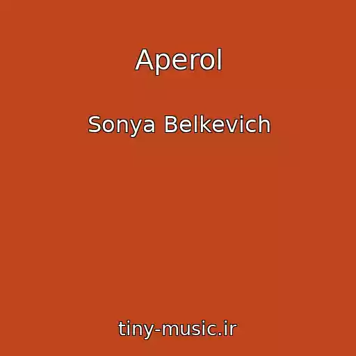 کاور آهنگ Aperol از Sonya Belkevich