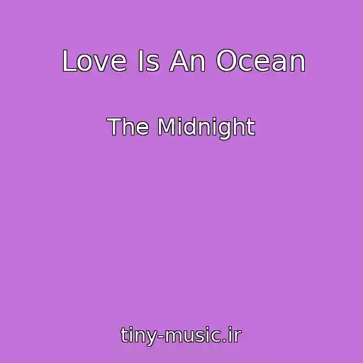 کاور آهنگ Love Is An Ocean از The Midnight