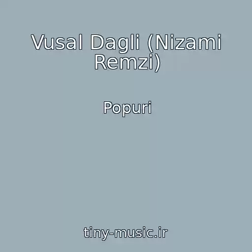 کاور آهنگ Vusal Dagli (Nizami Remzi) از Popuri