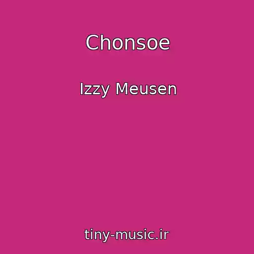 کاور آهنگ Chonsoe از Izzy Meusen