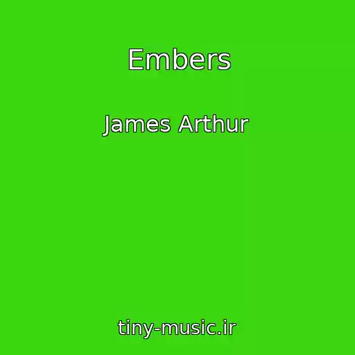 کاور آهنگ Embers از James Arthur