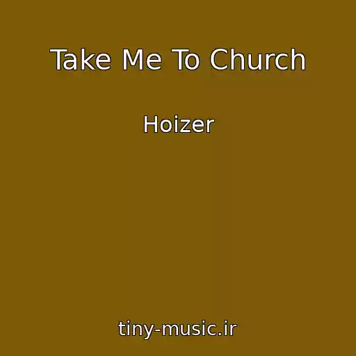 کاور آهنگ Take Me To Church از Hoizer
