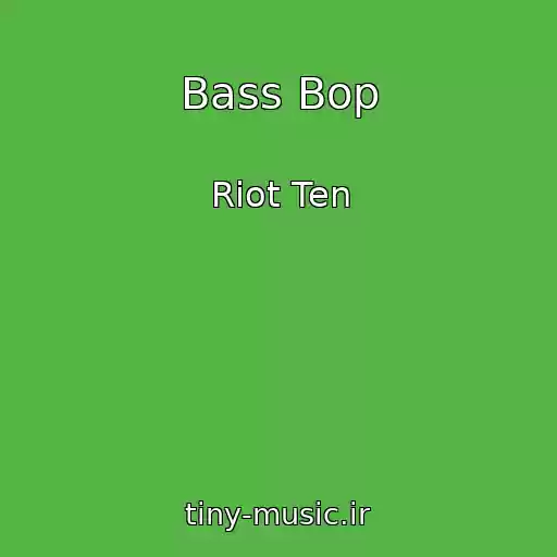 کاور آهنگ Bass Bop از Riot Ten