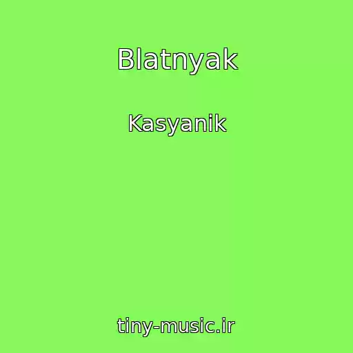 کاور آهنگ Blatnyak از Kasyanik