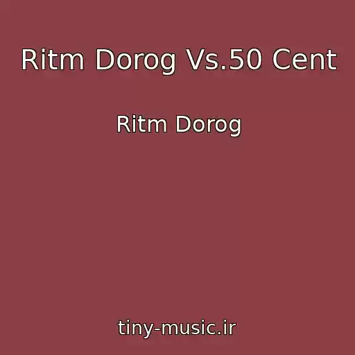 کاور آهنگ Ritm Dorog Vs.50 Cent از Ritm Dorog
