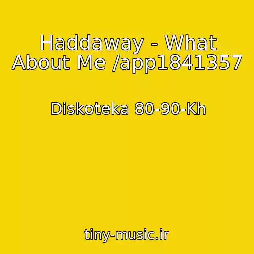کاور آهنگ Haddaway - What About Me /app1841357 از Diskoteka 80-90-Kh