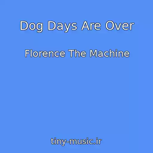 کاور آهنگ Dog Days Are Over از Florence The Machine