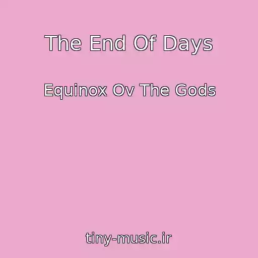 کاور آهنگ The End Of Days از Equinox Ov The Gods