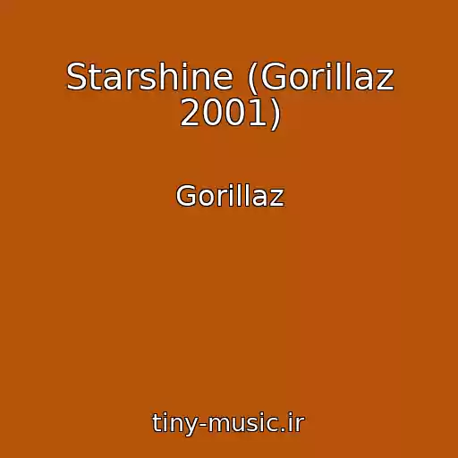 کاور آهنگ Starshine (Gorillaz 2001) از Gorillaz