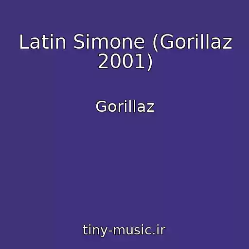 کاور آهنگ Latin Simone (Gorillaz 2001) از Gorillaz