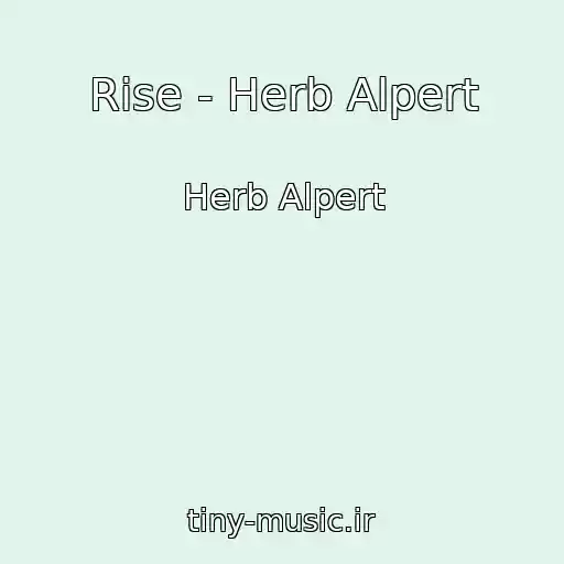 کاور آهنگ Rise - Herb Alpert از Herb Alpert