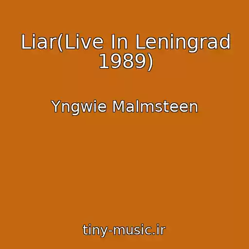 کاور آهنگ Liar(Live In Leningrad 1989) از Yngwie Malmsteen