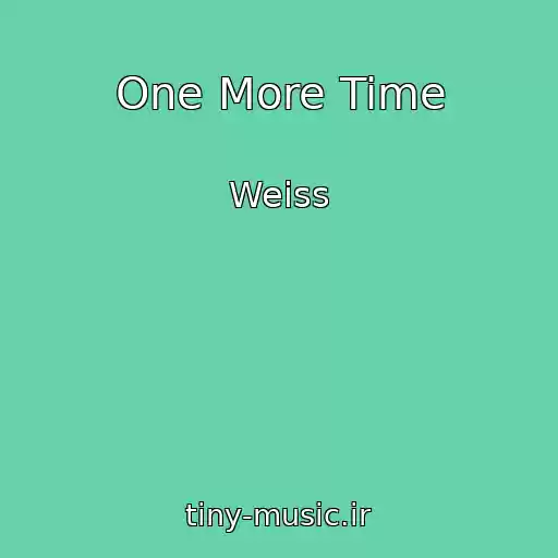 کاور آهنگ One More Time از Weiss
