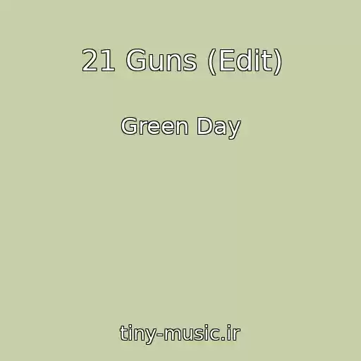 کاور آهنگ 21 Guns (Edit) از Green Day