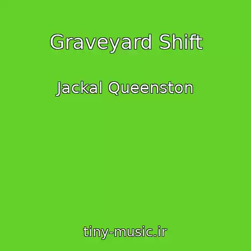 کاور آهنگ Graveyard Shift از Jackal Queenston