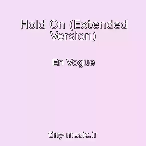 کاور آهنگ Hold On (Extended Version) از En Vogue
