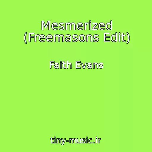 کاور آهنگ Mesmerized (Freemasons Edit) از Faith Evans