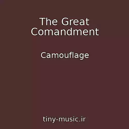 کاور آهنگ The Great Comandment از Camouflage