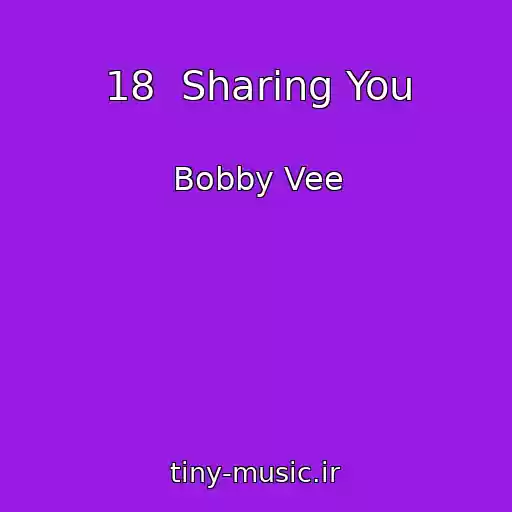 کاور آهنگ 18  Sharing You از Bobby Vee