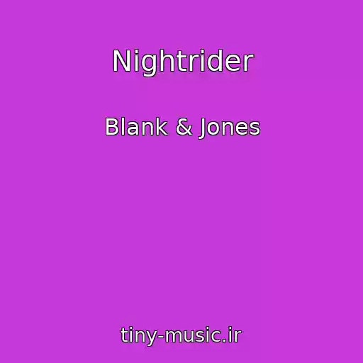 کاور آهنگ Nightrider از Blank & Jones