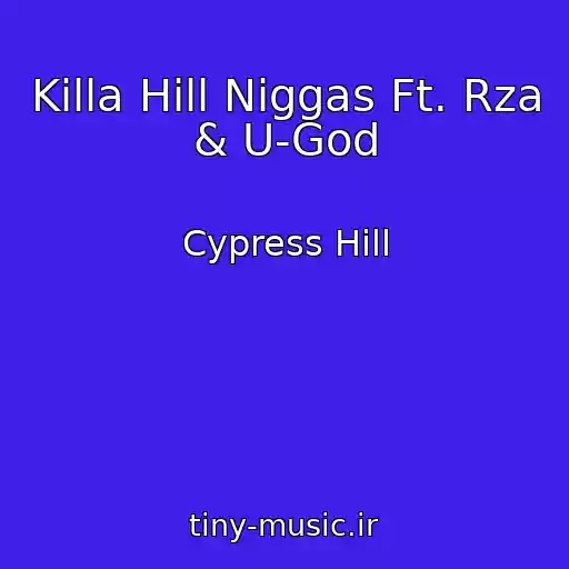 کاور آهنگ Killa Hill Niggas Ft. Rza & U-God از Cypress Hill