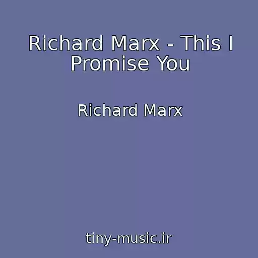 کاور آهنگ Richard Marx - This I Promise You از Richard Marx