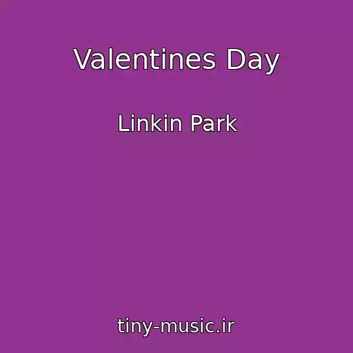 کاور آهنگ Valentines Day از Linkin Park