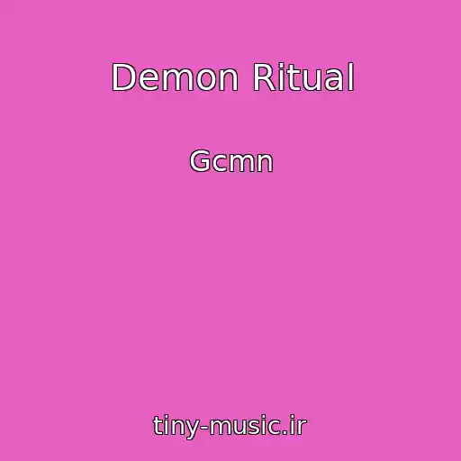 کاور آهنگ Demon Ritual از Gcmn