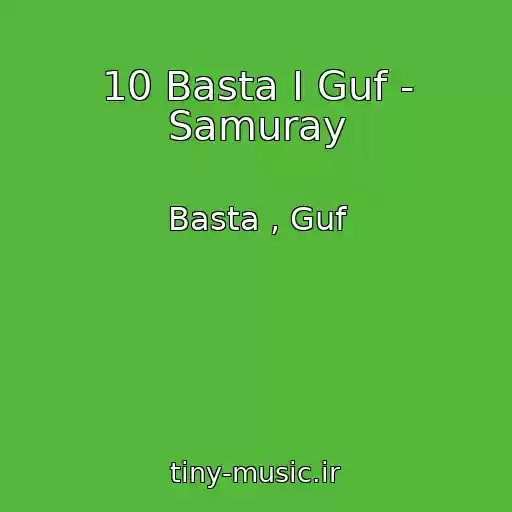 کاور آهنگ 10 Basta I Guf - Samuray از Basta , Guf