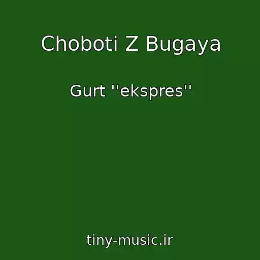 کاور آهنگ Choboti Z Bugaya از Gurt ''ekspres''