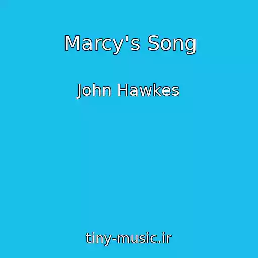 کاور آهنگ Marcy's Song از John Hawkes