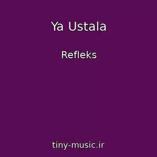 کاور آهنگ Ya Ustala از Refleks