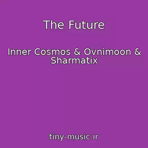 کاور آهنگ The Future از Inner Cosmos & Ovnimoon & Sharmatix