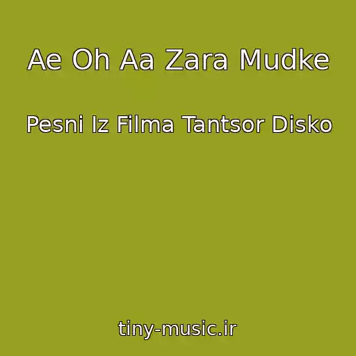کاور آهنگ Ae Oh Aa Zara Mudke از Pesni Iz Filma Tantsor Disko