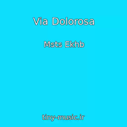 کاور آهنگ Via Dolorosa از Msts Ekhb
