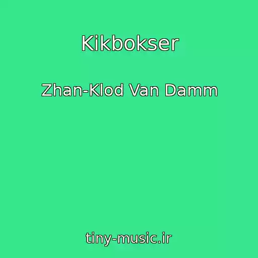 کاور آهنگ Kikbokser از Zhan-Klod Van Damm