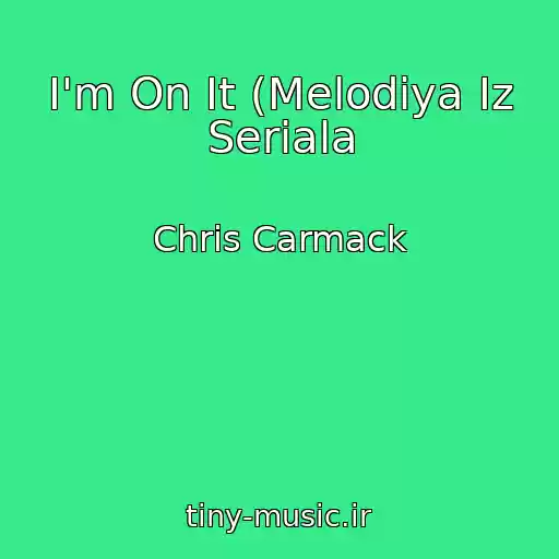 کاور آهنگ I'm On It (Melodiya Iz Seriala از Chris Carmack