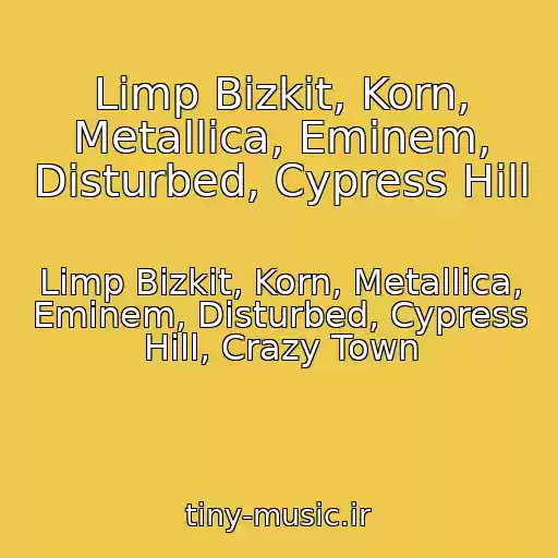 کاور آهنگ Limp Bizkit, Korn, Metallica, Eminem, Disturbed, Cypress Hill از Limp Bizkit, Korn, Metallica, Eminem, Disturbed, Cypress Hill, Crazy Town