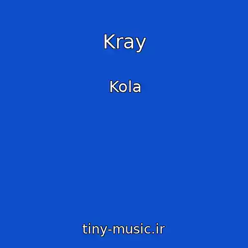 کاور آهنگ Kray از Kola