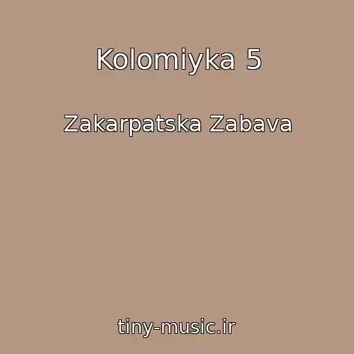 کاور آهنگ Kolomiyka 5 از Zakarpatska Zabava
