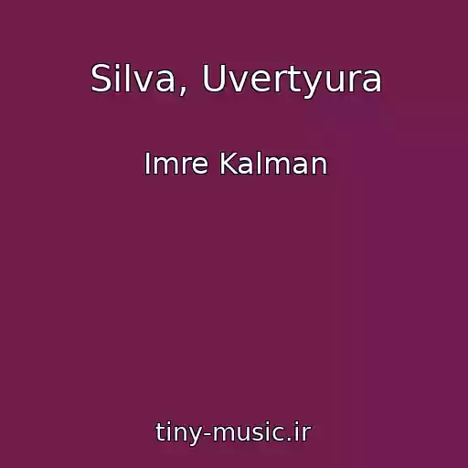 کاور آهنگ Silva, Uvertyura از Imre Kalman