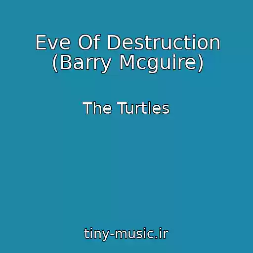 کاور آهنگ Eve Of Destruction (Barry Mcguire) از The Turtles