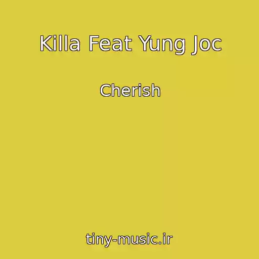 کاور آهنگ Killa Feat Yung Joc از Cherish