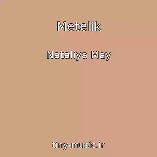 کاور آهنگ Metelik از Nataliya May