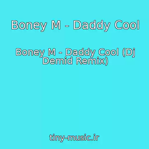 کاور آهنگ Boney M - Daddy Cool از Boney M - Daddy Cool (Dj Demid Remix)