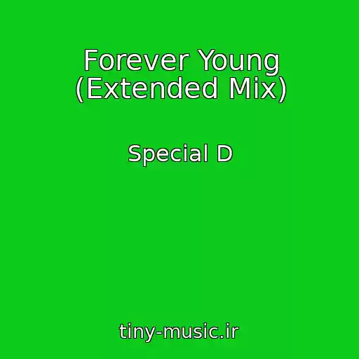 کاور آهنگ Forever Young (Extended Mix) از Special D