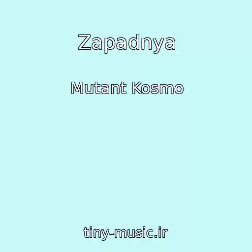 کاور آهنگ Zapadnya از Mutant Kosmo